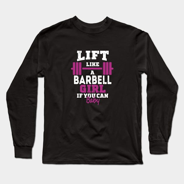 Life like a BARBELL Girl if you can, Baby Long Sleeve T-Shirt by DarkStile